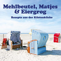 Vorderes Coverbild Mehlbeutel, Matjes & Eiergrog