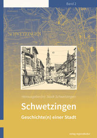 Vorderes Coverbild Schwetzingen - Geschichte(n) einer Stadt