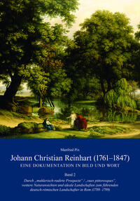Vorderes Coverbild Johann Christian Reinhart (1761 – 1847). Eine Dokumentation in Bild und Wort. Band 2