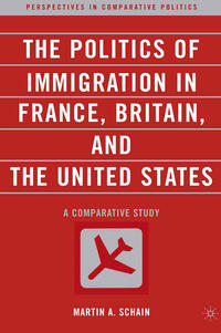 Vorderes Coverbild The Politics of Immigration in France, Britain, and the United States