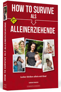 Vorderes Coverbild How To Survive als Alleinerziehende