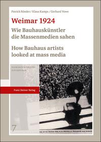 Vorderes Coverbild Weimar 1924: Wie Bauhauskünstler die Massenmedien sahen / How Bauhaus artists looked at mass media