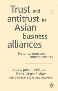 Vorderes Coverbild Trust and Antitrust in Asian Business Alliances