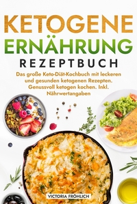 Vorderes Coverbild Ketogene Ernährung Rezeptbuch
