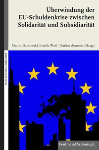 Vorderes Coverbild Überwindung der EU-Schuldenkrise zwischen Solidarität und Subsidiarität