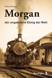 Vorderes Coverbild Morgan der ungekrönte König der Welt
