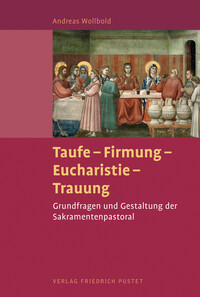 Vorderes Coverbild Taufe - Firmung - Eucharistie - Trauung