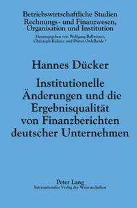 Vorderes Coverbild Institutionelle Änderungen und die Ergebnisqualität von Finanzberichten deutscher Unternehmen