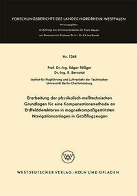 Vorderes Coverbild Erarbeitung der physikalisch-meßtechnischen Grundlagen für eine Kompensationsmethode an Erdfelddetektoren in magnetkompaßgestützten Navigationsanlagen in Großflugzeugen