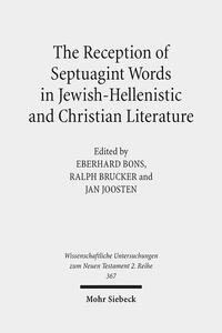 Vorderes Coverbild The Reception of Septuagint Words in Jewish-Hellenistic and Christian Literature