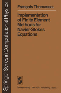 Vorderes Coverbild Implementation of Finite Element Methods for Navier-Stokes Equations