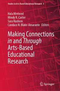 Vorderes Coverbild Making Connections in and Through Arts-Based Educational Research