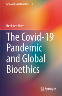 Vorderes Coverbild The Covid-19 Pandemic and Global Bioethics