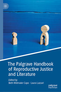 Vorderes Coverbild The Palgrave Handbook of Reproductive Justice and Literature