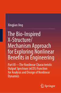 Vorderes Coverbild The Bio-Inspired X-Structure/Mechanism Approach for Exploring Nonlinear Benefits in Engineering