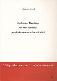 Vorderes Coverbild Studien zur Wandlung von Max Lehmanns preussisch-deutschem Geschichtsbild