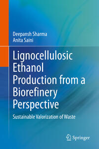 Vorderes Coverbild Lignocellulosic Ethanol Production from a Biorefinery Perspective