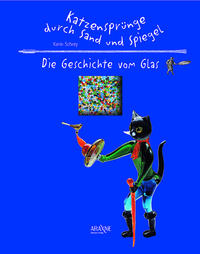 Vorderes Coverbild Katzensprünge durch Sand und Spiegel - Die Geschichte des Glases