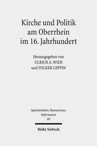 Vorderes Coverbild Kirche und Politik am Oberrhein im 16. Jahrhundert