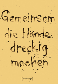 Vorderes Coverbild Gemeinsam die Hände dreckig machen