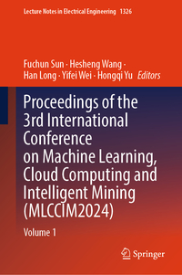 Vorderes Coverbild Proceedings of the 3rd International Conference on Machine Learning, Cloud Computing and Intelligent Mining (MLCCIM2024)