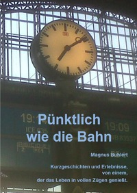 Vorderes Coverbild Reisetagebücher zum Bahnreisen / Pünktlich wie die Bahn