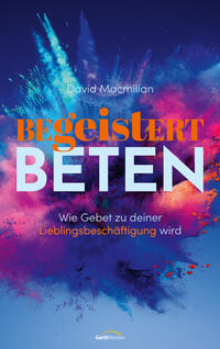 Vorderes Coverbild Begeistert beten