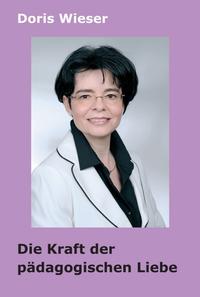 Vorderes Coverbild Die Kraft der pädagogischen Liebe