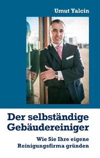 Vorderes Coverbild Der selbständige Gebäudereiniger