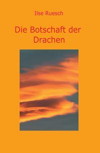 Vorderes Coverbild Die Botschaft der Drachen