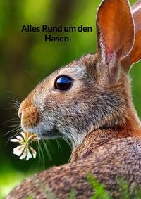 Vorderes Coverbild Alles Rund um den Hasen