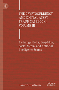 Vorderes Coverbild The Cryptocurrency and Digital Asset Fraud Casebook, Volume III