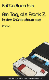 Vorderes Coverbild Am Tag, als Frank Z. in den Grünen Baum kam
