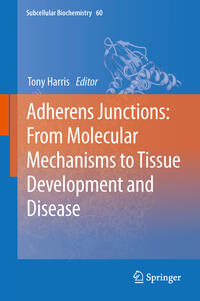Vorderes Coverbild Adherens Junctions: from Molecular Mechanisms to Tissue Development and Disease
