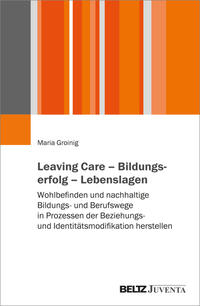 Vorderes Coverbild Leaving Care – Bildungserfolg – Lebenslagen