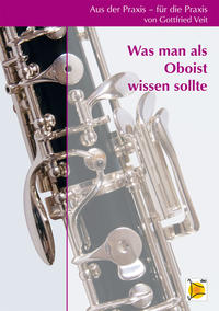 Vorderes Coverbild Aus der Praxis für die Praxis - Was man als Oboist wissen sollte