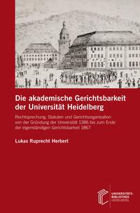 Vorderes Coverbild Die akademische Gerichtsbarkeit der Universität Heidelberg