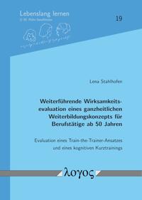 Vorderes Coverbild Weiterführende Wirksamkeitsevaluation eines ganzheitlichen Weiterbildungskonzepts für Berufstätige ab 50 Jahren