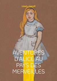 Vorderes Coverbild Aventures d'Alice au pays des merveilles