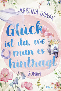 Vorderes Coverbild Glück ist da, wo man es hinträgt
