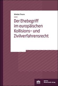 Vorderes Coverbild Der Ehebegriff im europäischen Kollisions- und Zivilverfahrensrecht