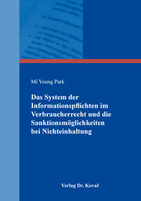 Vorderes Coverbild Das System der Informationspflichten im Verbraucherrecht und die Sanktionsmöglichkeiten bei Nichteinhaltung