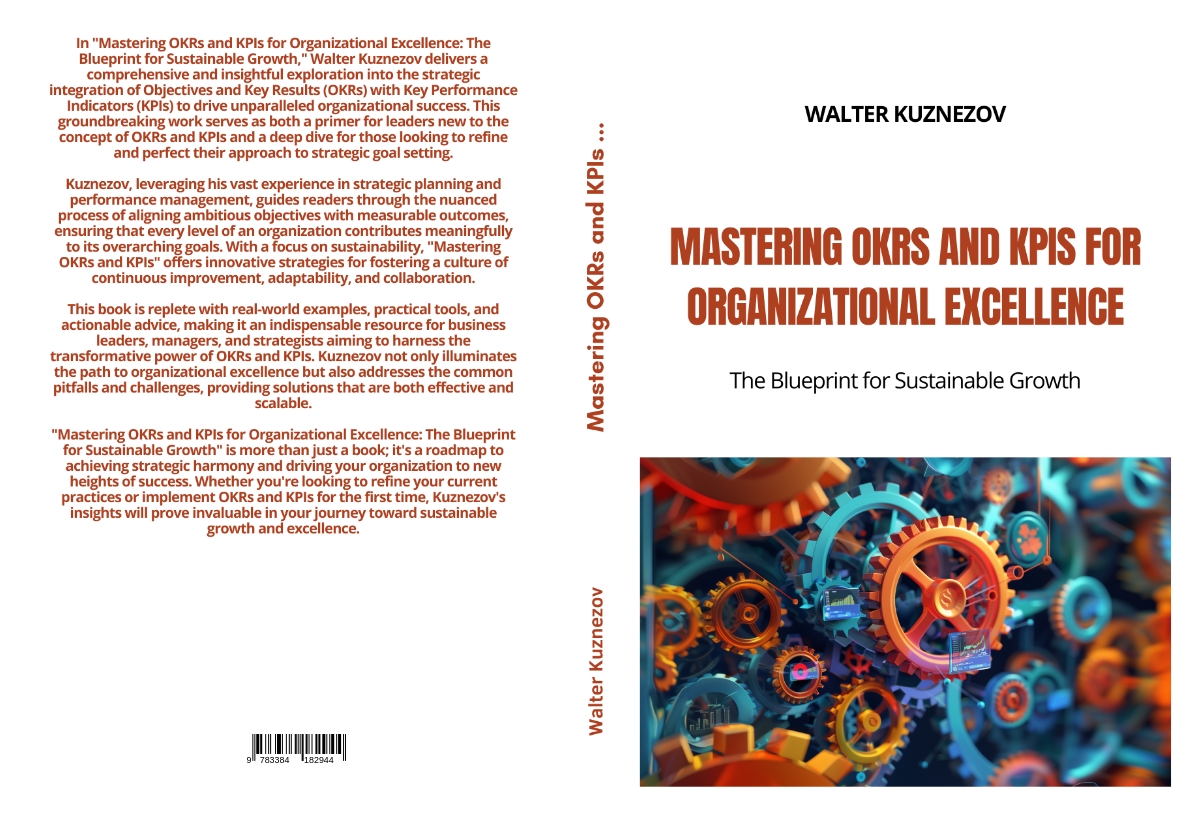 Gesamtes Coverbild Mastering OKRs and KPIs for Organizational Excellence