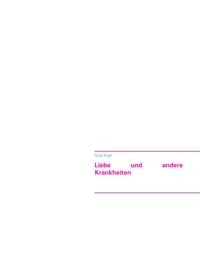 Vorderes Coverbild Liebe und andere Krankheiten