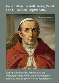 Vorderes Coverbild Im Schatten der Aufklärung: Papst Leo XII. und die Impfdebatte
