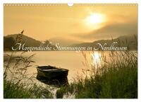 Vorderes Coverbild Morgendliche Stimmungen in Nordhessen (Wandkalender 2025 DIN A3 quer), CALVENDO Monatskalender