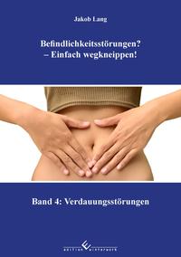 Vorderes Coverbild Befindlichkeitsstörungen? - Einfach wegkneippen! Band 4: Verdauungsstörungen