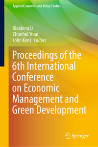 Vorderes Coverbild Proceedings of the 6th International Conference on Economic Management and Green Development