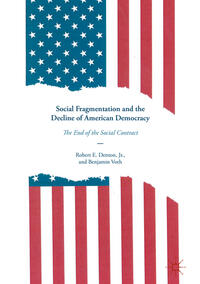Vorderes Coverbild Social Fragmentation and the Decline of American Democracy