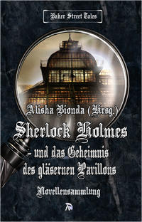 Vorderes Coverbild Sherlock Holmes und das Geheimnis des gläsernen Pavillons